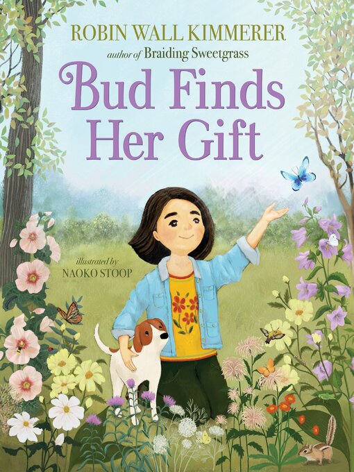 Title details for Bud Finds Her Gift by Robin Wall Kimmerer - Wait list